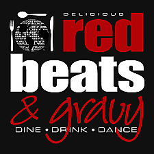 Delicious RedBeats & Gravy: Dine • Drink • Dance